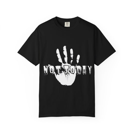 Not Today T-Shirt — Graphic Slogan Tee with 'Not Today' Design